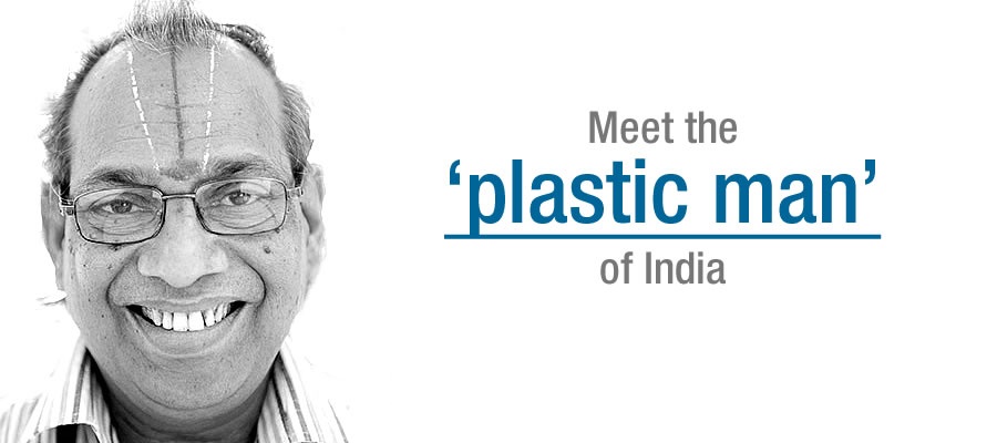 Meet the Plastic Man of India